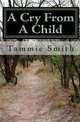 A Cry from a Child, Tammie Smith 
