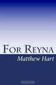 For Reyna, Matthew Hart 