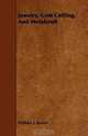 Jewelry, Gem Cutting, And Metalcraft, William T. Baxter 