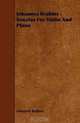 Johannes Brahms - Sonatas For Violin And Piano, Johannes Brahms 