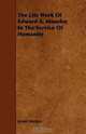 The Life Work Of Edward A. Moseley In The Service Of Humanity, James Morgan 