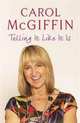 Oh, Carol!: Life, Love and Telling It Like It Is, Carol McGiffin 