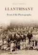 Llantrisant from Old Photographs. by Dean Powell, Dean Powell 
