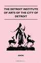 The Detroit Institute Of Arts Of The City Of Detroit, Anon 