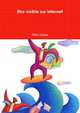 Etre Visible Sur Internet (French Edition), Thierry Cumps 