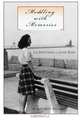 Meddling with Memories: The Writings of June Rose, June Rose Spielman 