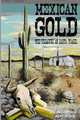 Mexican Gold: The Treasure at Santa Ysabel, Mr. Kent Hugus, Mr. Jim Foreman 