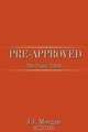 Pre-Approved: The Fixtie Tale$, J.J. Morgan 