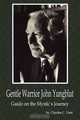 Gentle Warrior John Yungblut: Guide on the Mystic