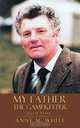 My Father the Gamekeeper: Early Years, Anne M. White 