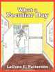 What A Peculiar Day, LaGene E. Patterson 