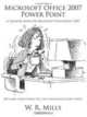 Microsoft Office 2007 Power Point: A training book for Microsoft PowerPoint 2007, W. R. Mills 