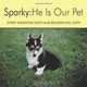Sparky: He Is Our Pet, Sherry Ramrattan Smith, Benjamin Eric Smith 