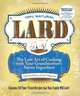 Lard: The Lost Art of Cooking with Your Grandmother
