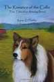 The Romance of the Collie: True Tales of an Amazing Breed, Karen D. Pfeiffer 