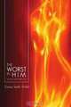 THE WORST IN HIM: SHOULD NOT HURT YOU, Diana Smith Walsh 