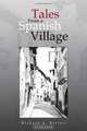 Tales From a Spanish Village, Richard A. Barrett 