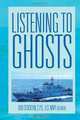 Listening To Ghosts, Bob Stockton C.P.O. U.S. Navy (retired) 