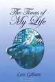 The Times of My Life, Lois Gibson 