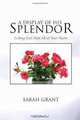 A Display Of His Splendor, Sarah Grant 