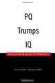 PQ Trumps IQ, Chip Snyder; George Snyder 