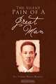 The Silent Pain of A Great Man, Dr. Yvonne Baxter Bentley 