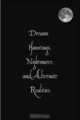 Dreams, Hauntings, Nightmares, and Alternate Realities, Mensah Watts 