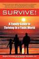 SURVIVE!: A Family Guide to Thriving in a Toxic World, Sharyn Wynters ND, Burton Goldberg LHD 