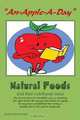 "An-Apple-A-Day": Natural Foods, George Edward Weigel 