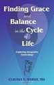 Finding Grace and Balance in the Cycle of Life: Exploring Integrative Gynecology, Claudia E. Harsh MD 