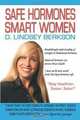 Safe Hormones Smart Women, Lindsey Berkson 