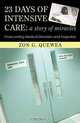 23 Days of Intensive Care: A Story of Miracles: Overcoming Medical Disorders and Tragedies, Zon G. Quewea 