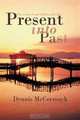 Present into Past: My Journey through Darkness and Light, Dennis McCormack 