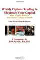 Weekly Options Trading to Maximize Your Capital: After America Recovers from Market Collapse Oct 08, Jon Schiller PhD 