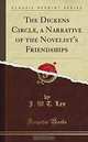 The Dickens Circle, a Narrative of the Novelist