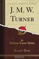 J. M. W. Turner, William Lionel Wyllie 