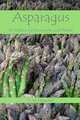 Asparagus: Its Culture For Home Use and For Market, F. M. Hexamer 