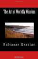 The Art of Worldly Wisdom, Baltasar Gracian 