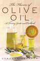 The Flavors of Olive Oil: A Tasting Guide and Cookbook, Deborah Krasner 