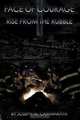 Face of Courage: Rise from the Rubble, Joseph M. Cammarata 