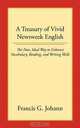 A Treasury of Vivid Newsweek English: The New, Ideal Way to Enhance Vocabulary, Reading, and Writing Skills, Francis G. Johann 
