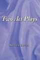 Two Act Plays, Arthur Ziffer 