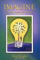 Imagine: Ideas that Challenge the Status Quo, Alex Sangha 