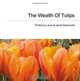 The Wealth Of Tulips (Volume 1), Laura Greenwald, Janet Greenwald 