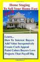 Home Staging To Sell Your Home Fast: Over 100 Home Decor Tips to Sell Your Home Fast Or How to Stage Your Home for a Quick Home Sale, Amy Miller 