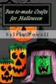 Fun-to-make Crafts for Halloween, Sylvia Powell 