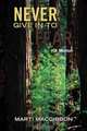 Never Give in to Fear: A Memoir, Marti MacGibbon 