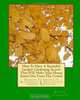 How To Have A Beautiful Garden! Gardening Secrets That Will Make Your House Stand Out From The Crowd: Secrets To Having A Blossoming & Immaculate Garden Revealed! (Volume 1), Brently Clemantin 