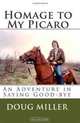 Homage to My Picaro: An Adventure in Saying Good-bye, Doug Miller 