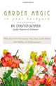 Garden Magic In Your Backyard!, David Soper 